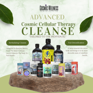 Cosmic Cellular Cleanse Therapy Package – Designed To Remove Mucus From The Inner-Cellular Level & Restore The Body To Full Health